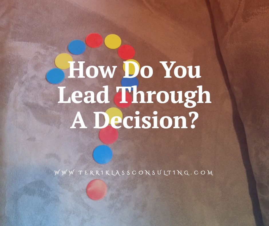 six-leadership-decision-making-dilemmas-terri-klass-consulting