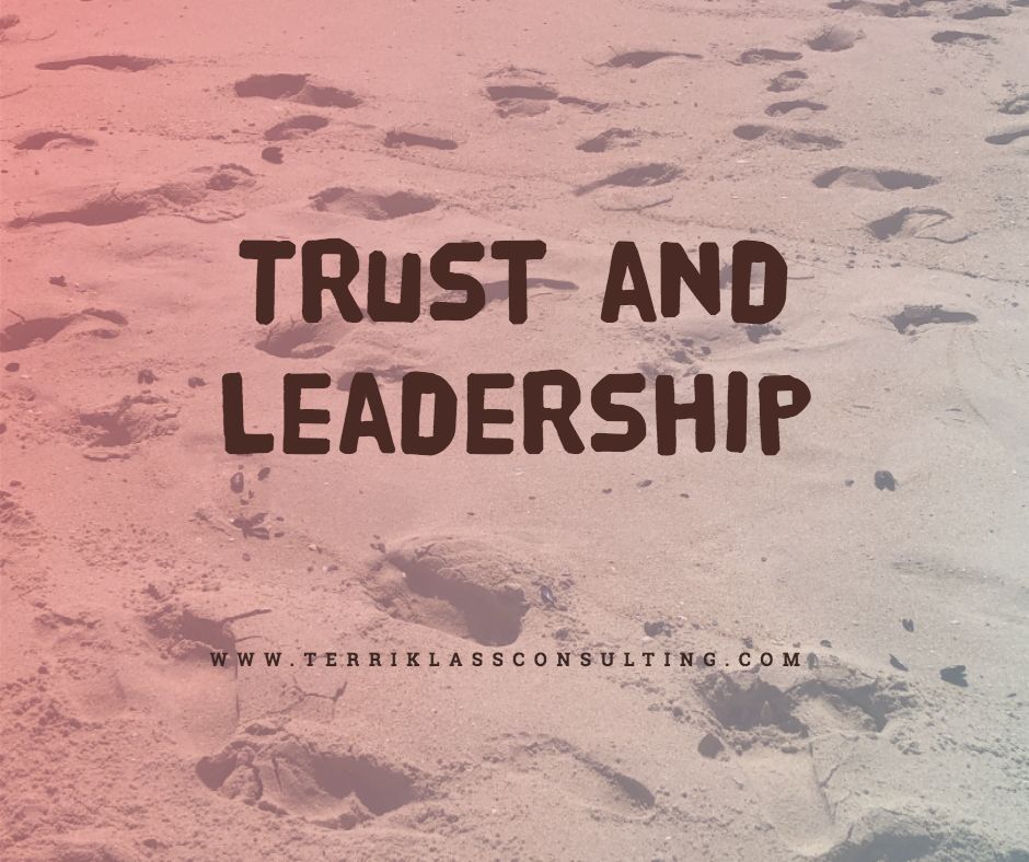 five-trust-building-strategies-for-leaders-terri-klass-consulting