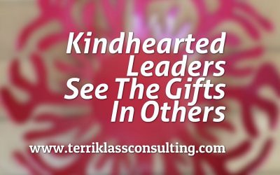 Why Leading With Kindheartedness Makes Sense