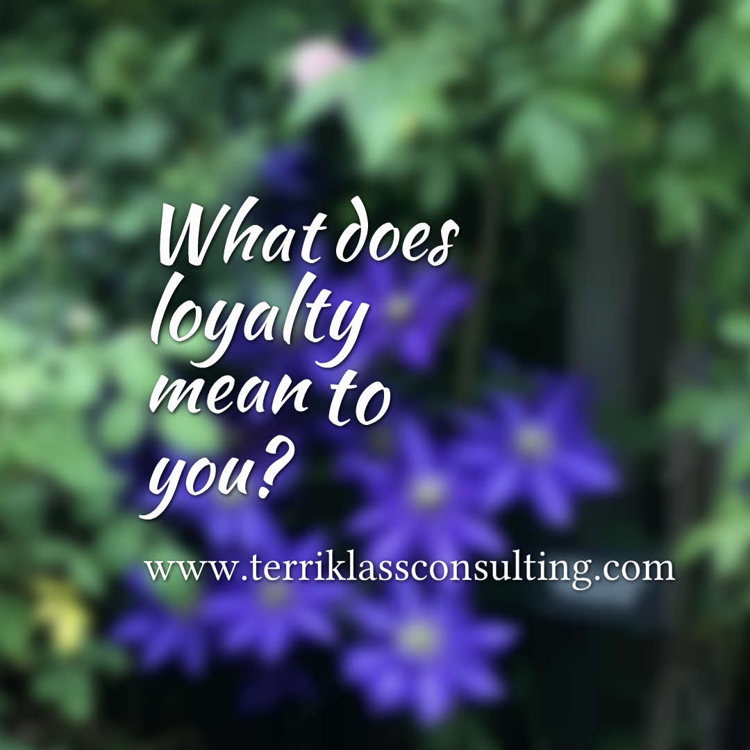 what-does-loyalty-mean-to-young-leaders-terri-klass-consulting